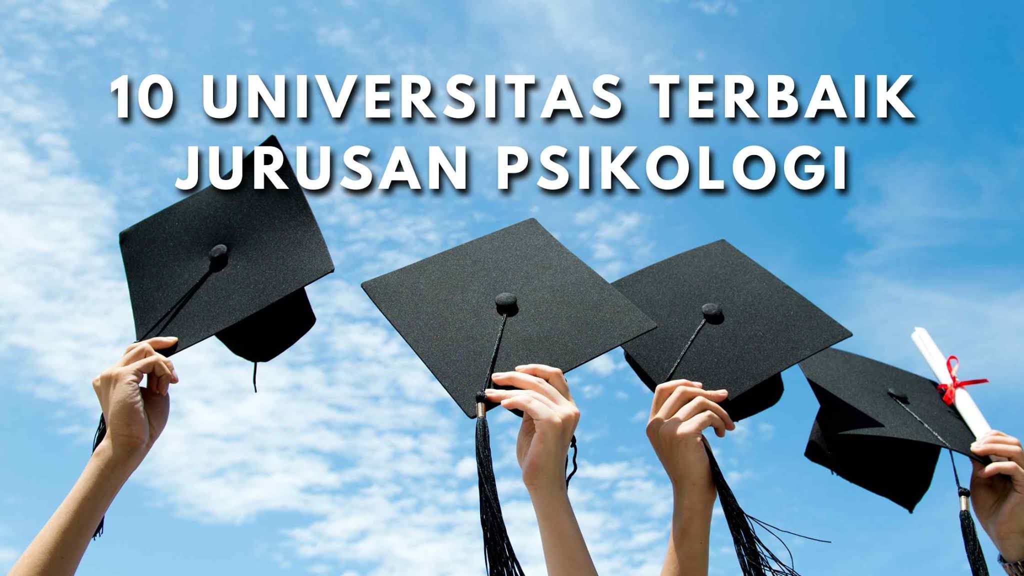 10 Universitas Swasta Terbaik yang ada Jurusan Psikologi Akreditasi A