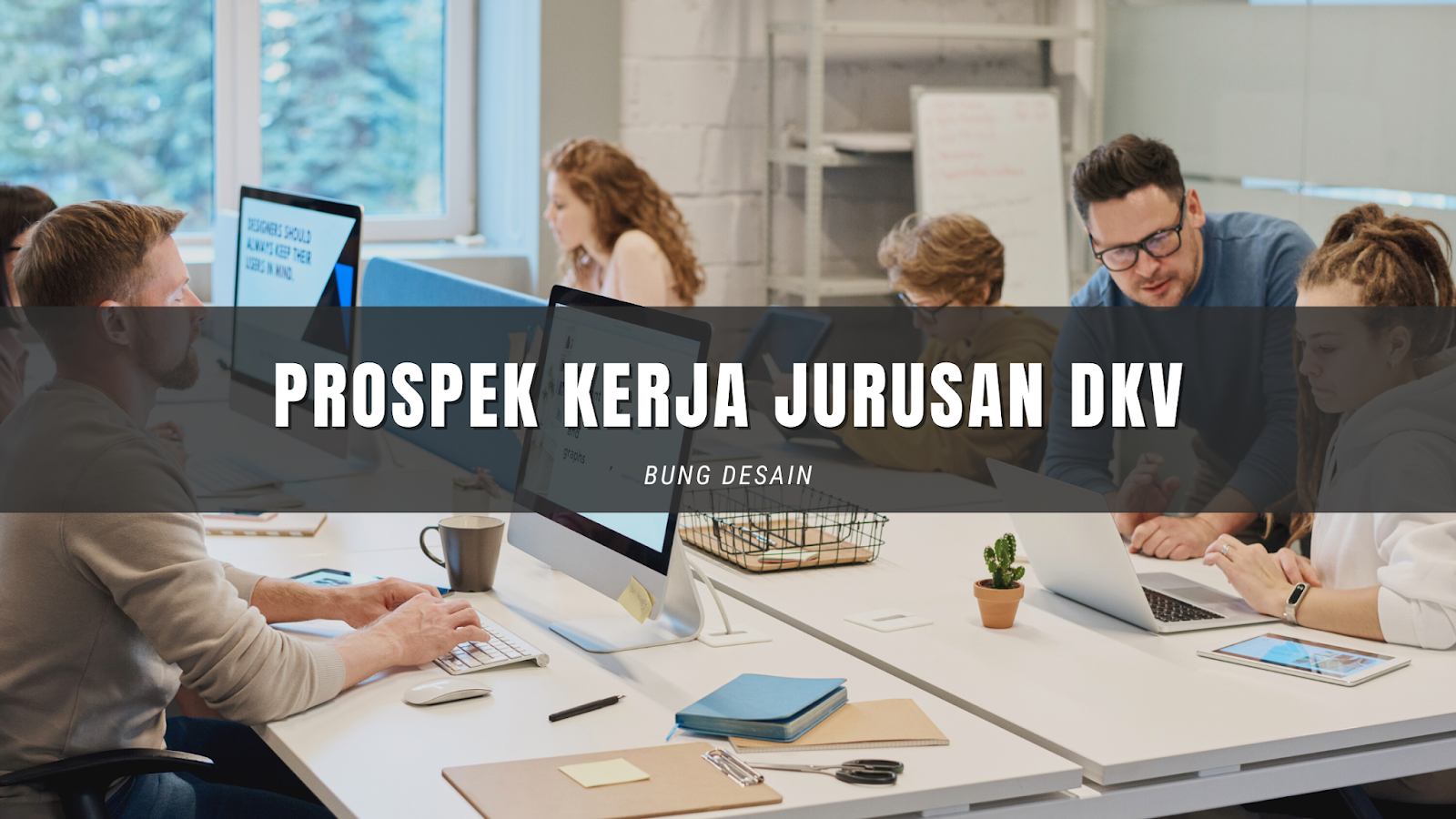 Prospek Kerja Jurusan Desain Komunikasi Visual (DKV) - Bung Design