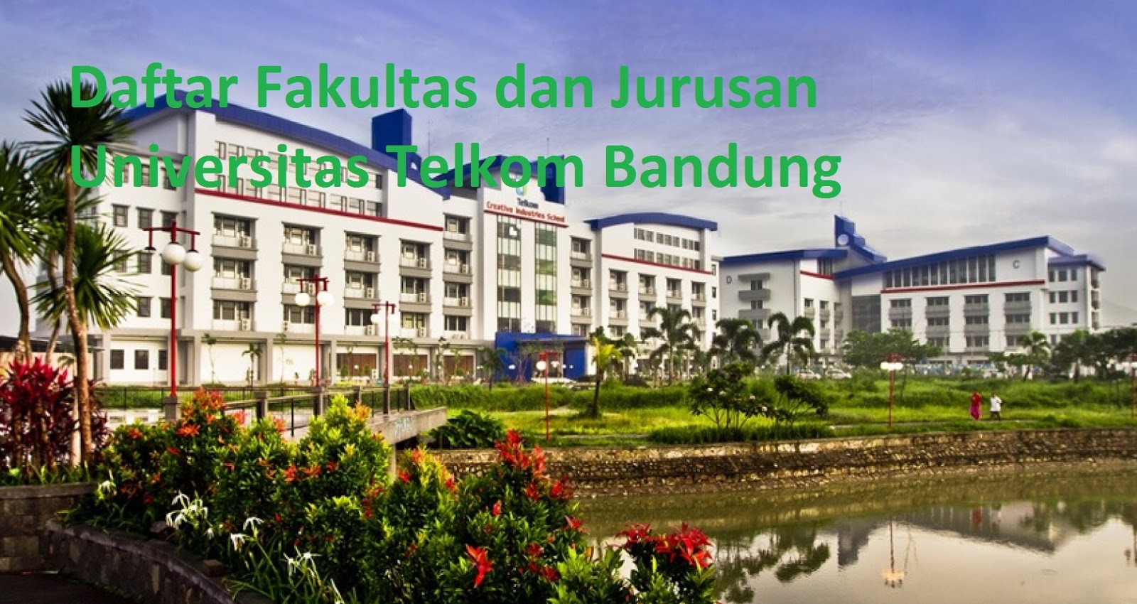 Daftar Fakultas dan Jurusan Universitas Telkom Bandung Lengkap Terbaru