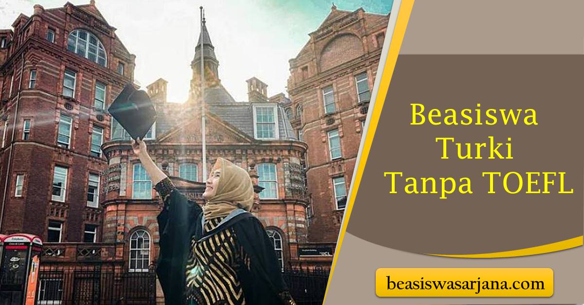 Daftar Universitas Terbaik Beasiswa Turki Tanpa TOEFL - Beasiswa Sarjana