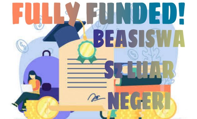 Beasiswa Fully Funded! Daftar Beasiswa S2 Luar Negeri yang Sedang