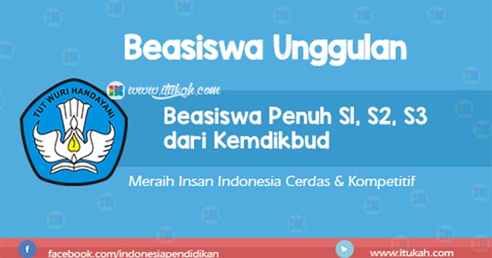 DAFTAR SEGERA!! TELAH DIBUKA BEASISWA UNGGULAN DARI KEMENDIKBUD UNTUK