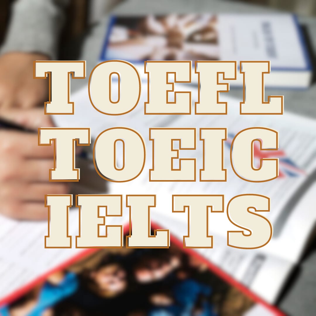 Apa Perbedaan TOEFL, TOEIC, dan IELTS?