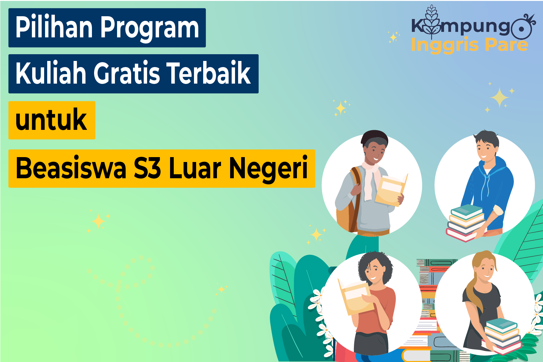 Pilihan Program Kuliah Gratis Terbaik untuk Beasiswa S3 Luar Negeri