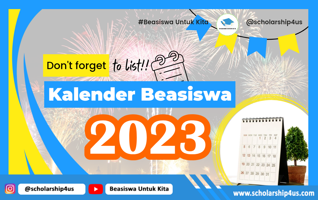 KALENDER BEASISWA 2023 - Scholarship4us