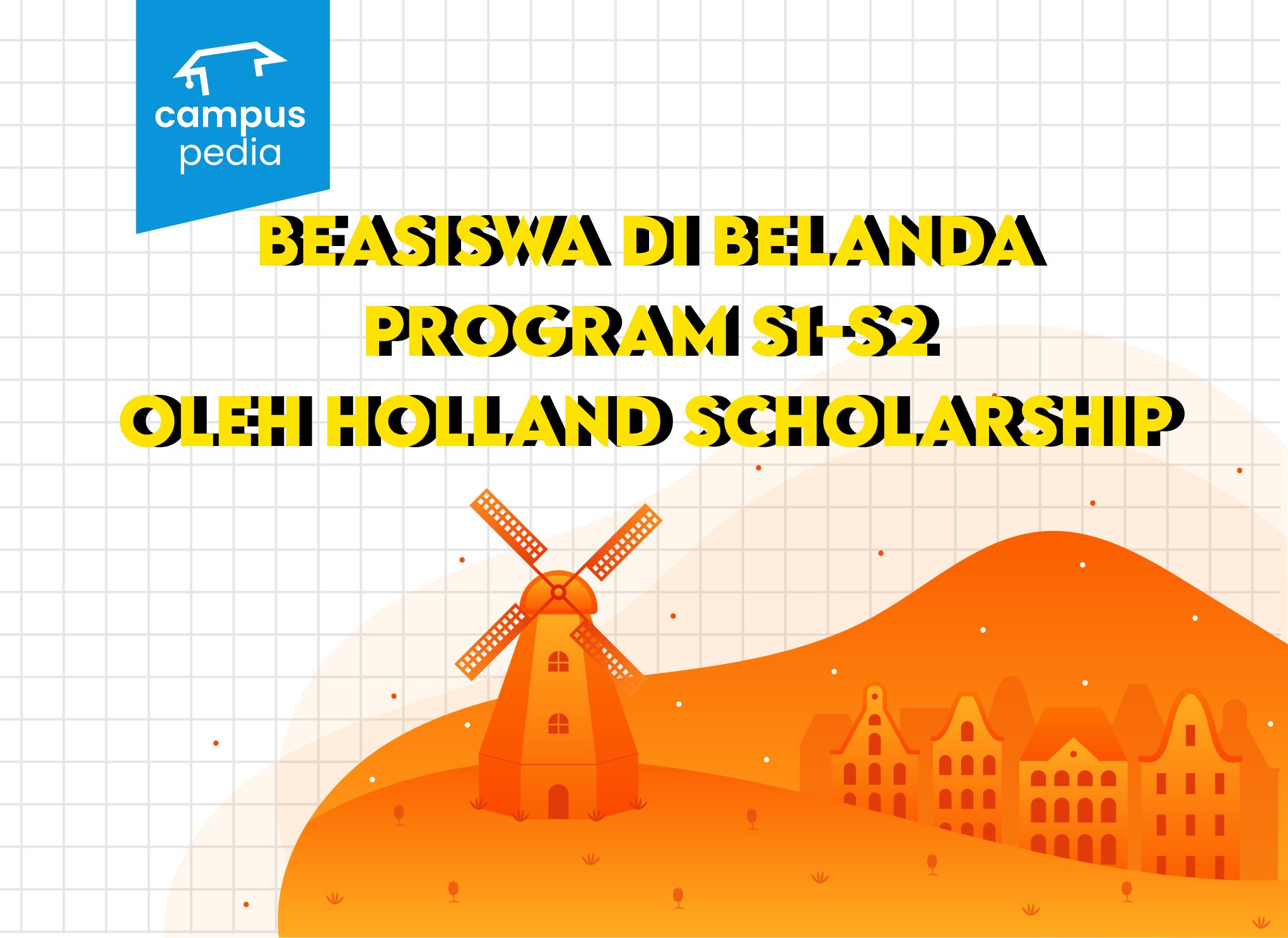 Beasiswa di Belanda Program S1-S2 oleh Holland Scholarship