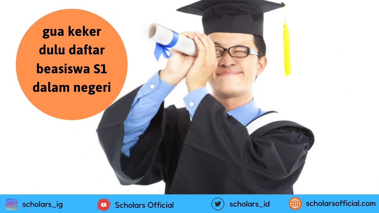 Daftar Beasiswa S1 Dalam Negeri 2019 - Scholars Official