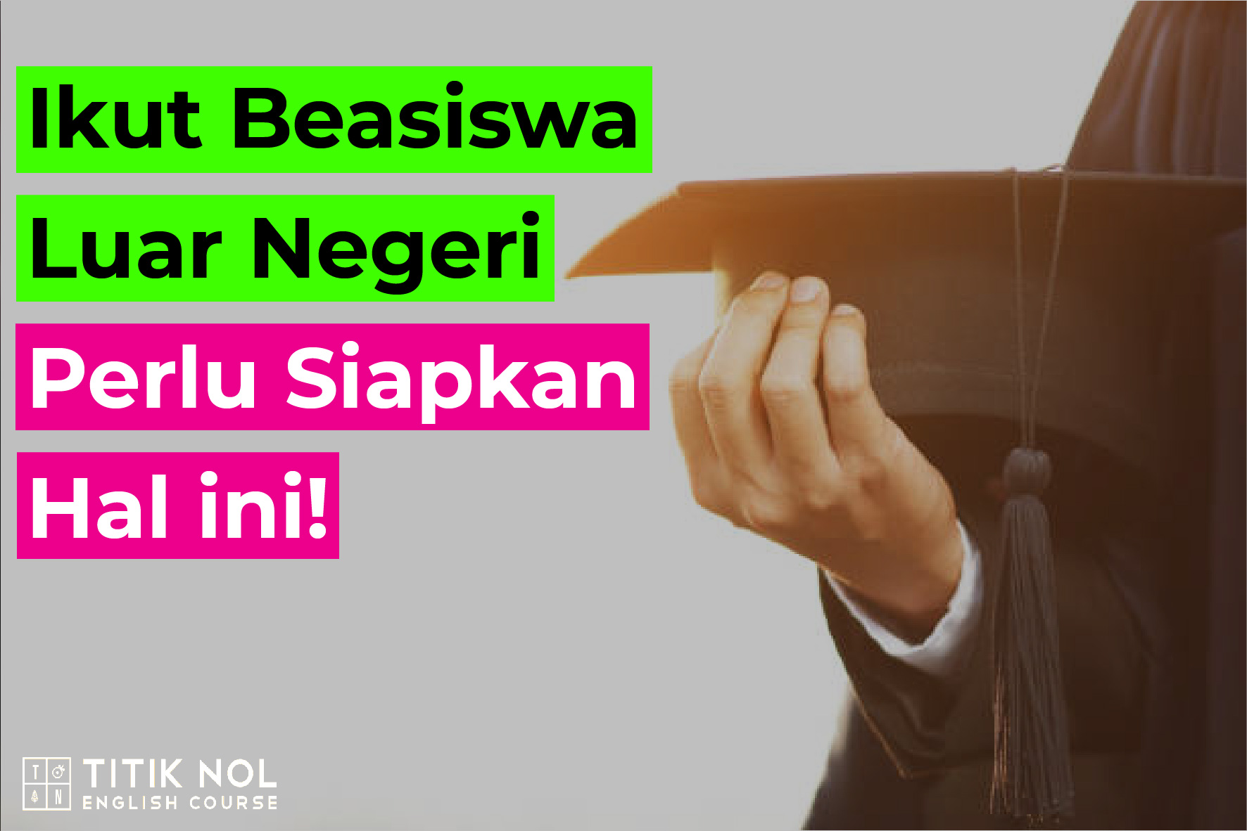 Ikut Beasiswa Luar Negeri Perlu Siapkan Hal Ini - Kampung Inggris Pare