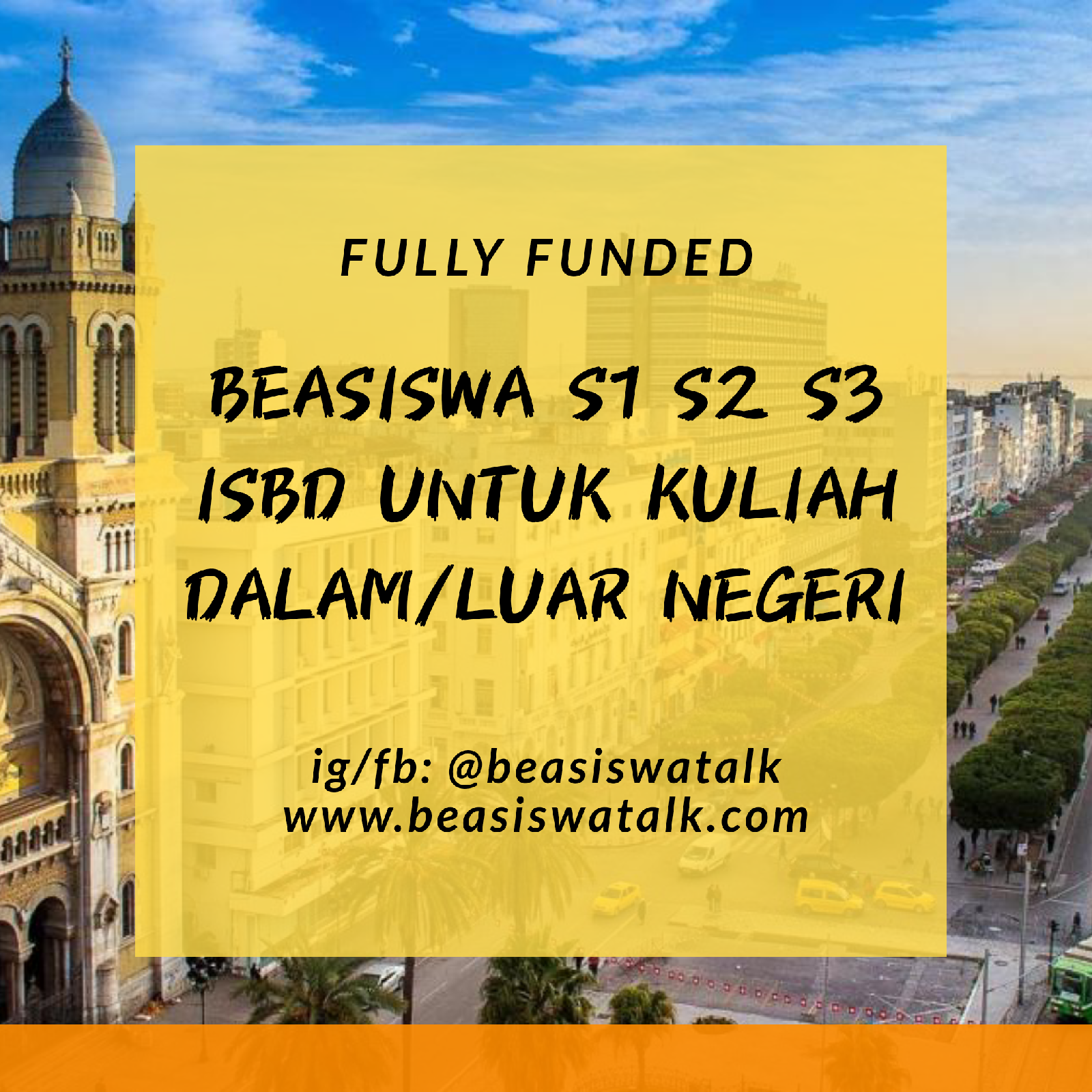 Fully Funded Beasiswa S1 S2 S3 IsBD Kuliah Dalam Negeri dan Luar Negeri