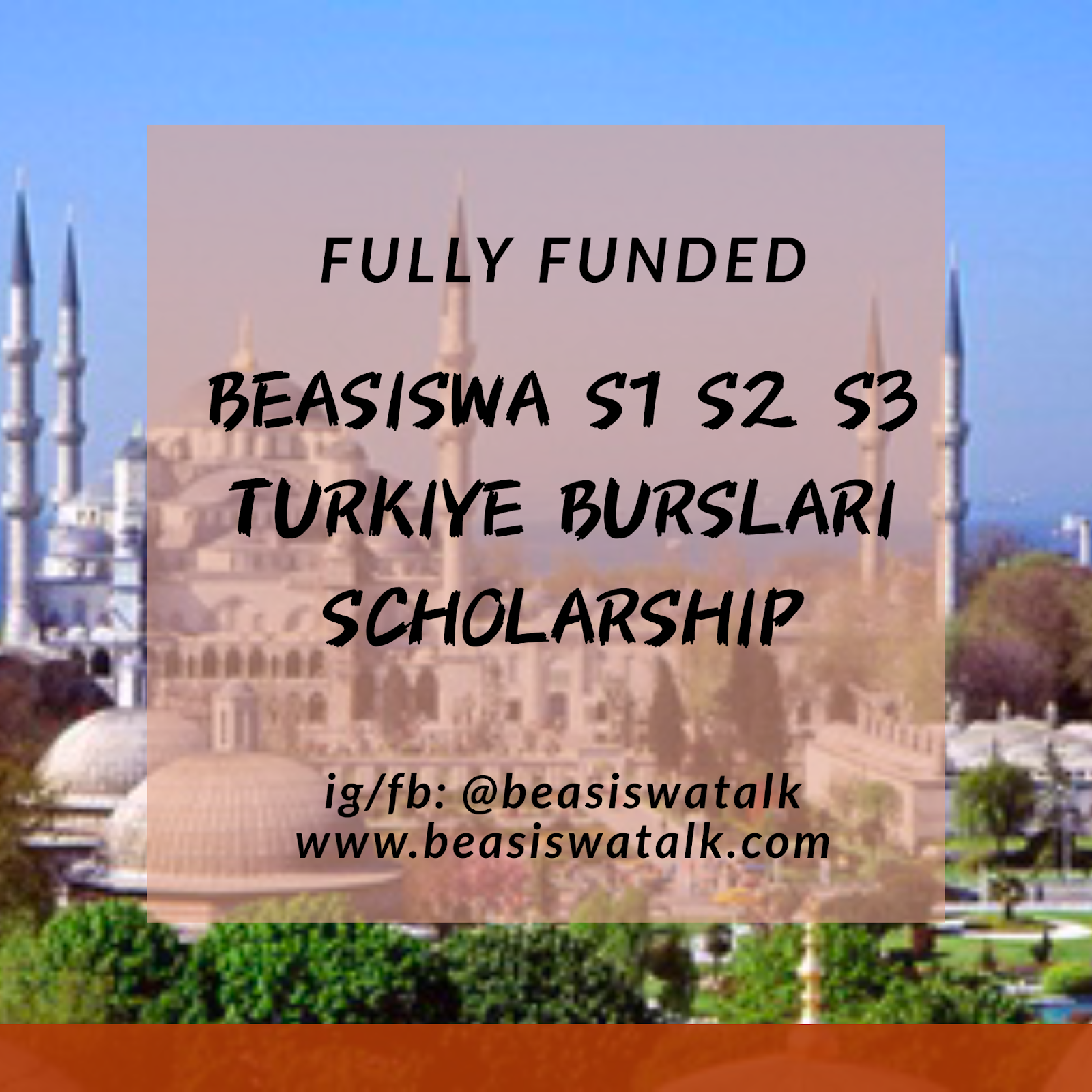 Fully Funded Beasiswa Turkiye Burslari untuk S1 S2 dan S3 - ardya july